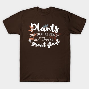 Plants The Great Start Wisdom Quotes Black Ver T-Shirt